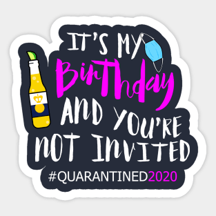 Happy quarantined birthday 2020 Sticker